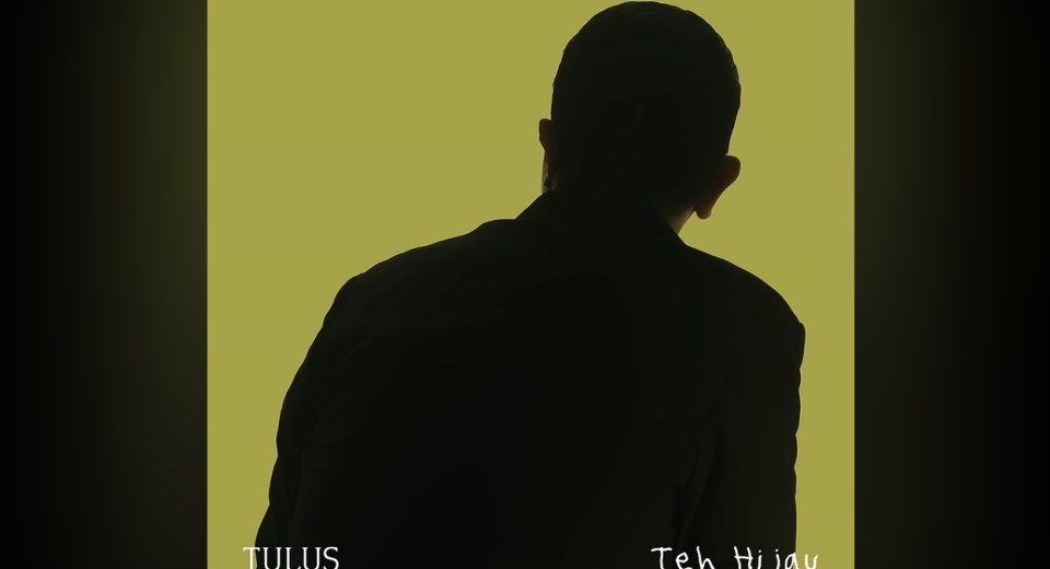 Tulus merilis lagu baru berjudul "Teh Hijau" sebagai single terbaru yang sarat makna.